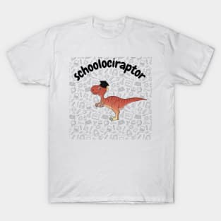 schoolociraptor T-Shirt